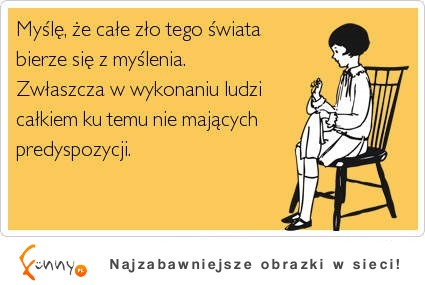 Niektórzy nie powinni myślec