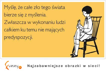 Niektórzy nie powinni myślec