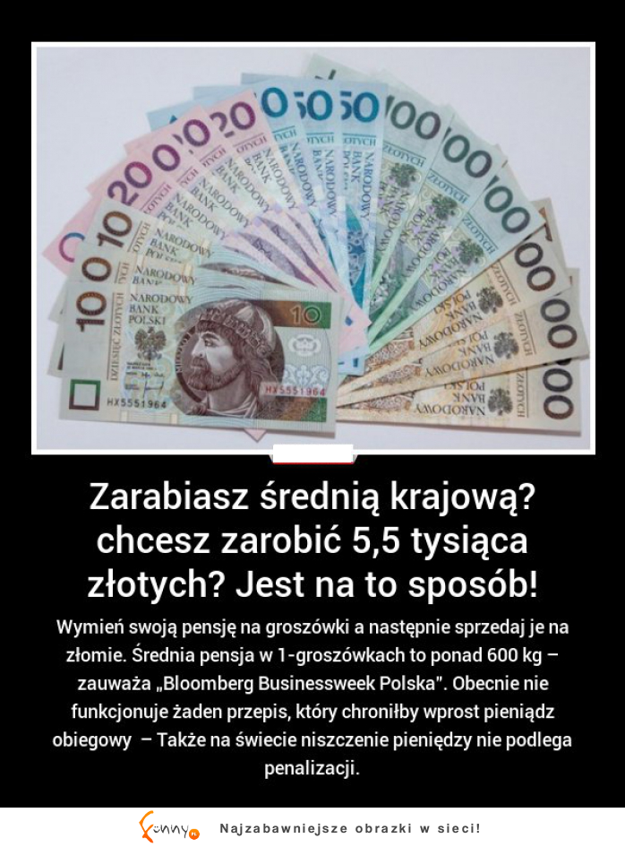 Spryciarz znalazł sposób, jak cudownie pomnożyć swoje pieniądze :D