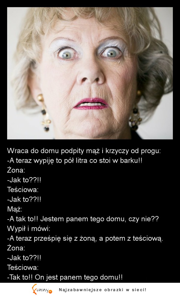 Wraca do domu podpity mąż i krzyczy od progu! haha :D