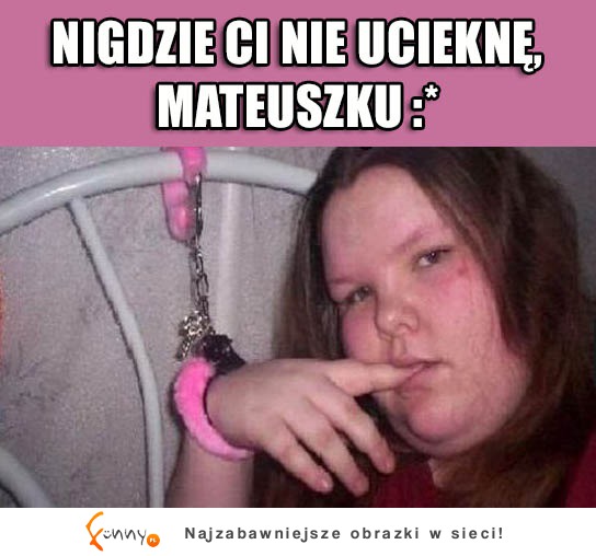 Juz nie ucieknie