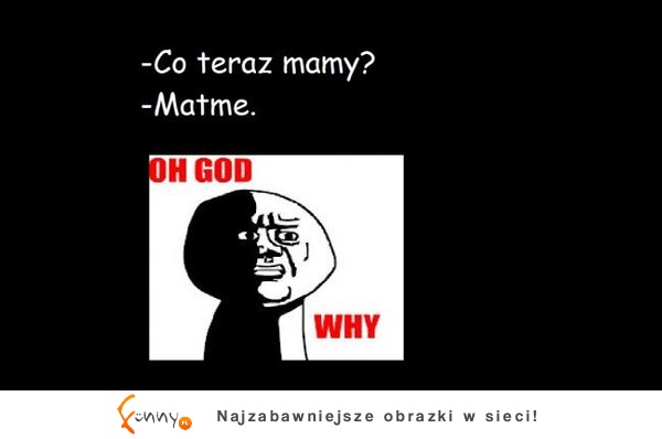 Co teraz mamy? :)