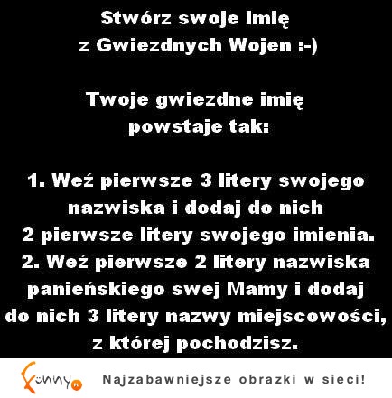 Stwórz swoje imię z Gwiezdnych Wojen! Zobacz jak to zrobić!