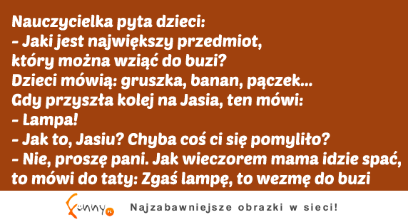 Kawały - nauczycielka pyta dzieci! :)