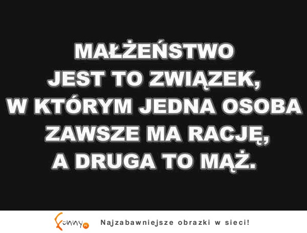 Małżeństwo to...