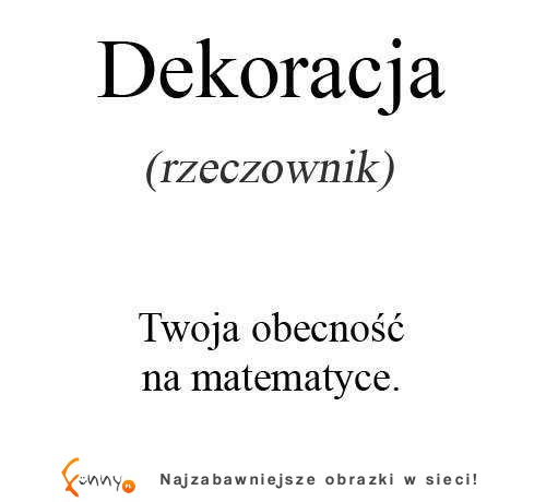 Dekoracja, czyli Twoja obecność na ...