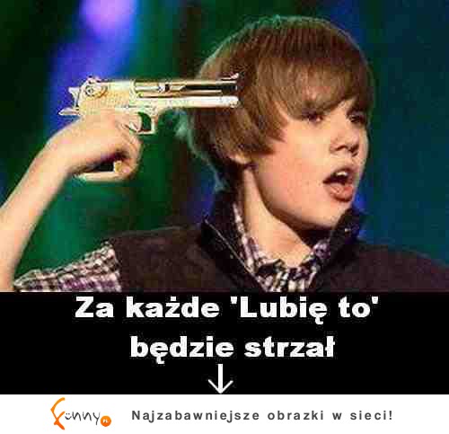 Za kazdy like bedzie strzal