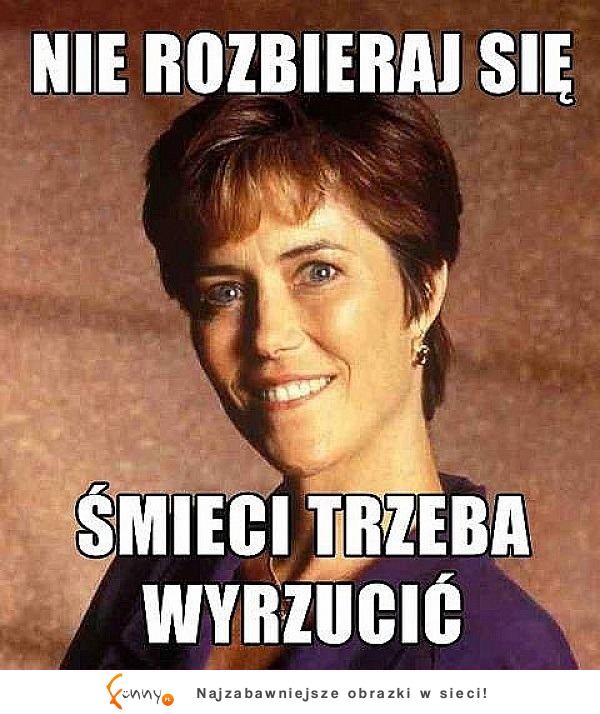 Teksty, które każdy usłyszał od swojej MAMY! Sama prawda ;D Teksty, które każdy usłyszał od swojej MAMY! Sama prawda ;D