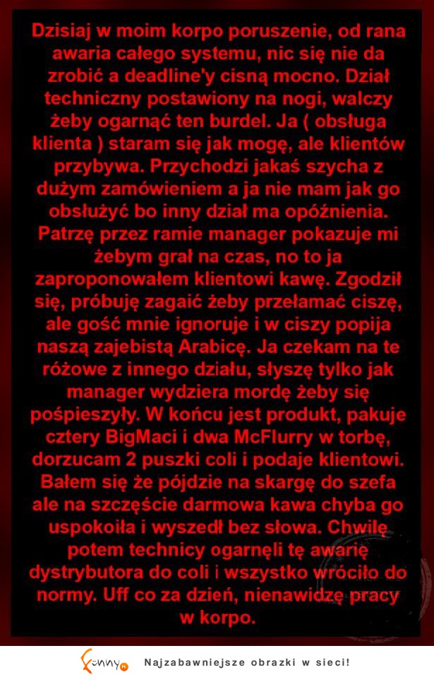 Praca w korpo potrafi wykończyć.. Historia prawdziwa!