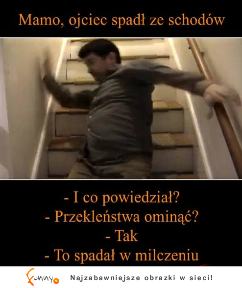 ojciec spadł