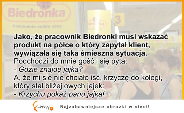 Pracownik Biedronki musi wskazać produkt na półce :D