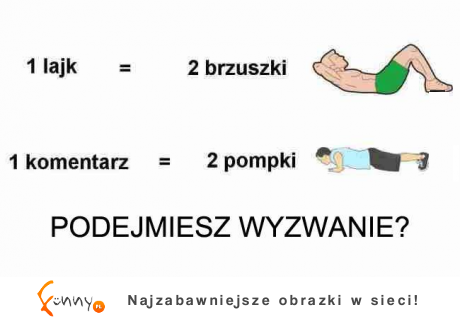 Podejmiesz wyzwanie? Zaczynamy! :)