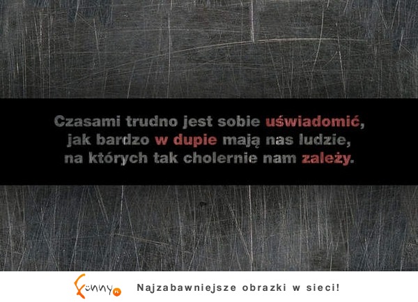 Trzeba sobie uświadomic