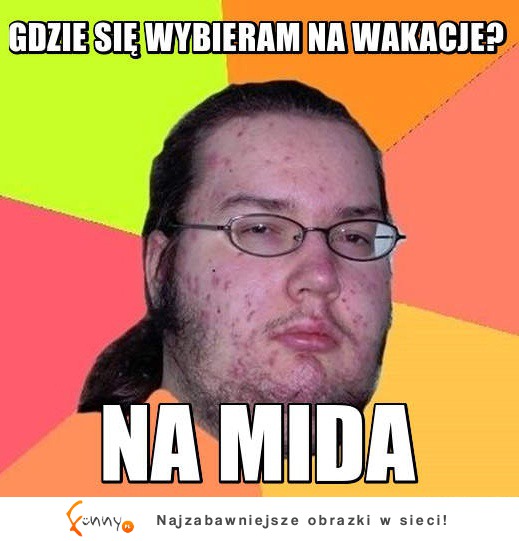 Gdzie się wybieram na wakacje? :)