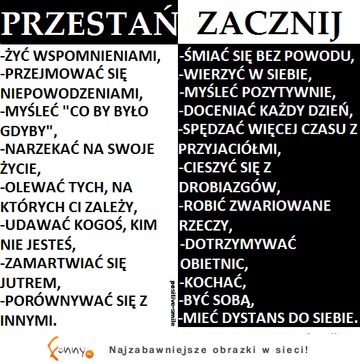 Przestań... i Zacznij... Kilka porad jak odmienić swoje życie na lepsze!