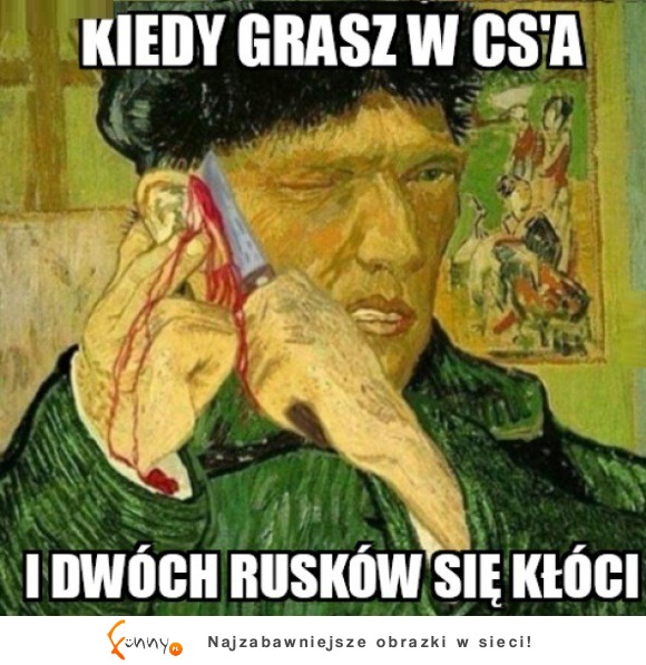 kiedy grasz w cs'a