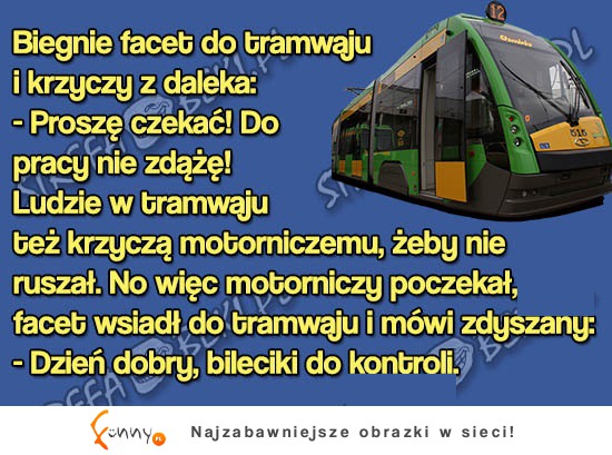 Facet biegnie do tramwaju bo boi się, że się spóźni do pracy... okazało się, że...SZOK!