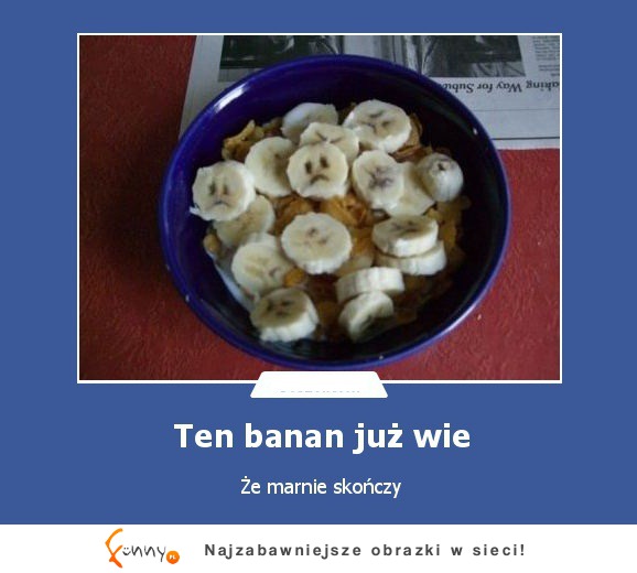 TEn banan już wie