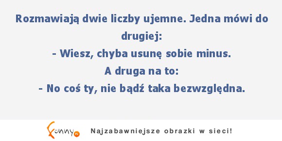 Rozmawiają dwie liczby ujemne