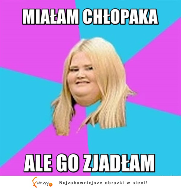 Zjadłam go