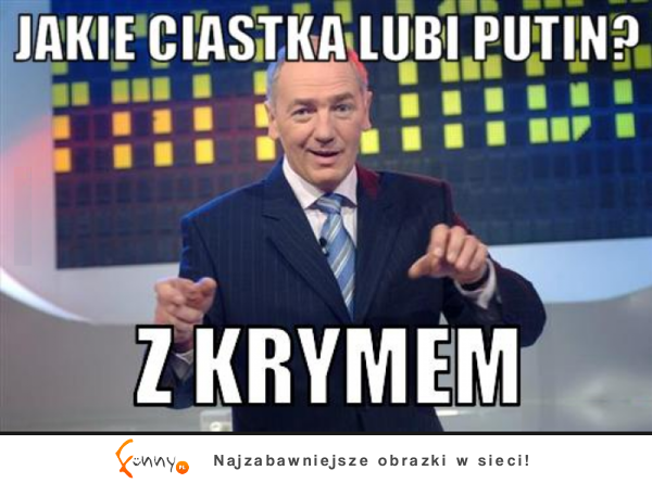 Jakie ciastka lubi Putin? :D