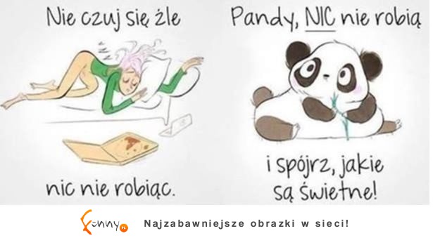 Nie czuj się źle nic nie robiąc