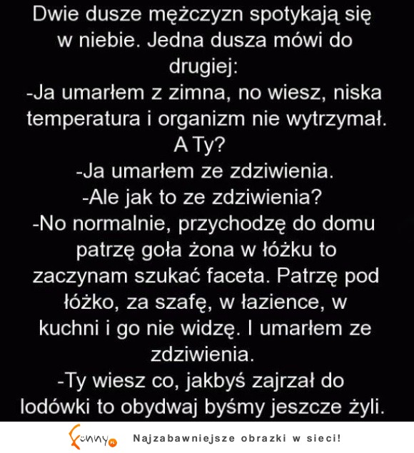 Tak wiele ich łączy XD gdyby tylko tamten wpadł na jakiś lepszy pomysł, niż pod łóżkiem XD