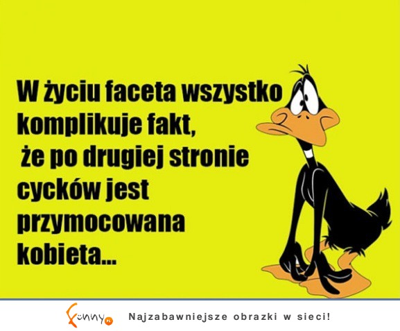 W życiu każdego faceta