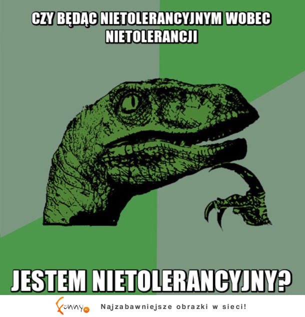 Jestem nietolerancyjny