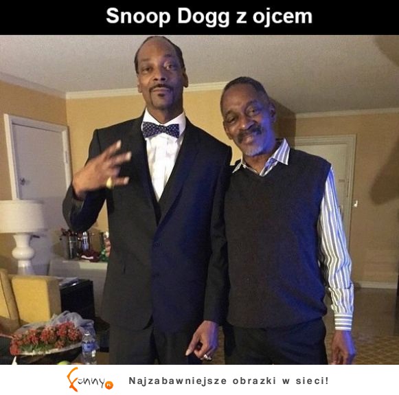 Ojciec Snoop Dogga! Ale podobni :O