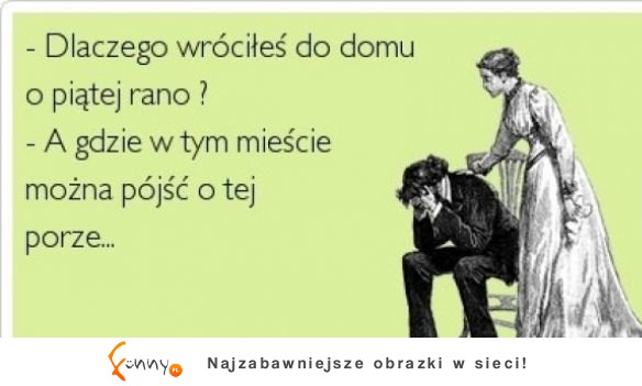 Dlaczego wróciłeś do domu