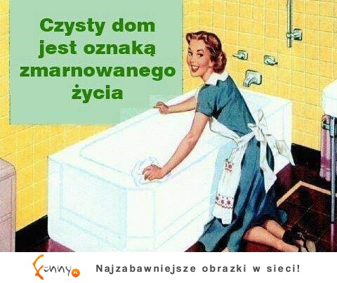 Czysty dom... :D