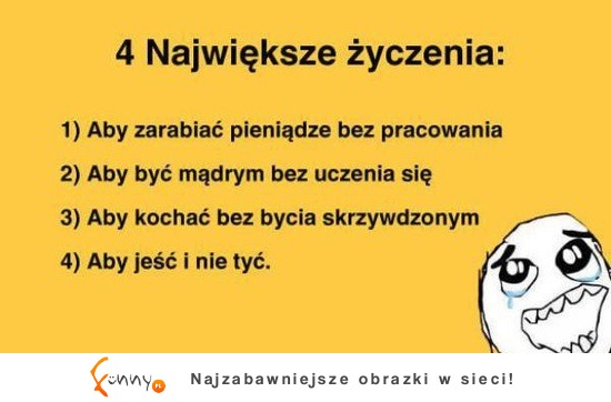 4 największe życzenia: