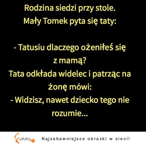 Mam nadzieję, że nigdy nie zrobią mi takiej sceny przy stole :P