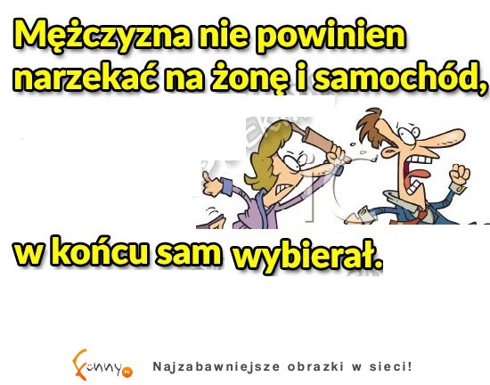 Dlaczego mężczyzna nie powinien narzekać. ZOBACZ a się przekonasz! DOBRE!