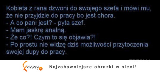 Kobieta z rana dzwoni do swojego szefa i mówi mu że nie przyjdzie do pracy bo jest chora! ZOBACZ reakcję szefa :D :D