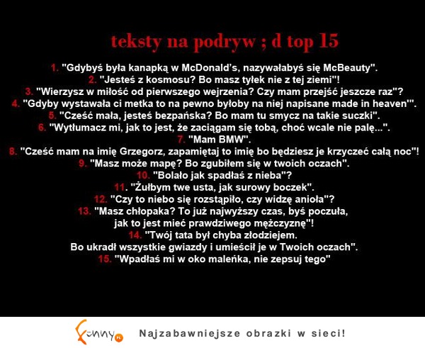 TOP 15 tekstów na podryw :D Teraz już każda dziewczyna będzie Twoja!