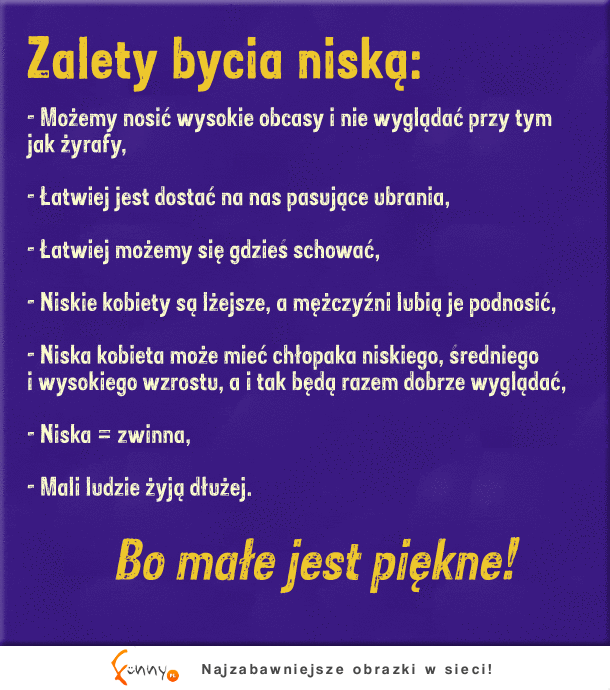 Zalety bycia niską :D