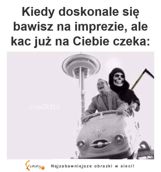 Ten obrazek opisuje mój KAŻDY WEEKEND XD