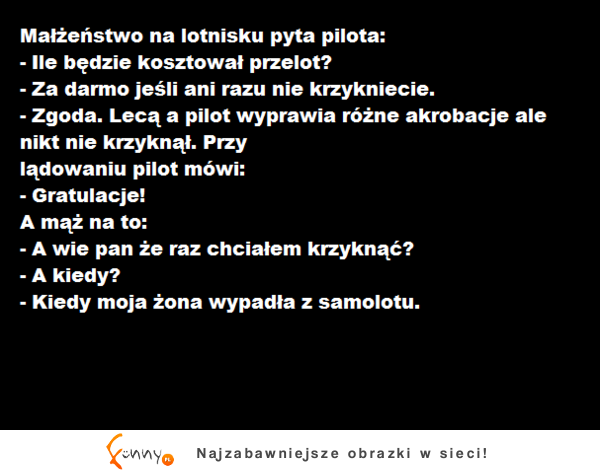 Małżeństwo na lotnisku pyta pilota! Ile będzie kosztował przelot? :D