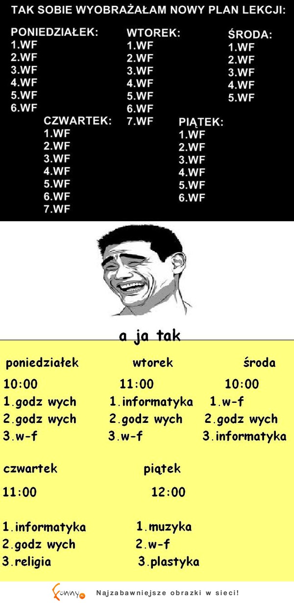 Tak sobie wyobrażałam nowy plan lekcji :D