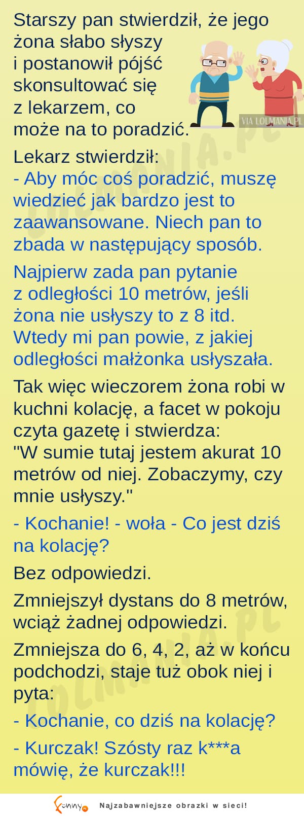 Starszy pan myślał, że żona ma problemy ze słuchem. Okazało sie, że... LOL!