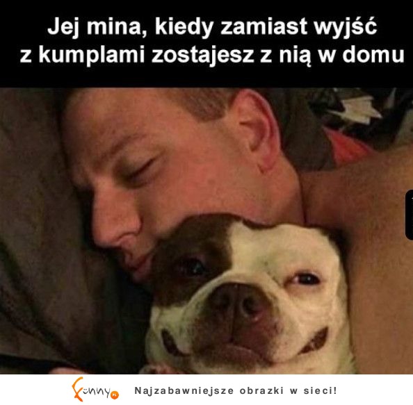 Robi dokładnie taką minę, jak na dole, na tym zdjęciu XD