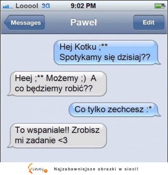 Haha najgorzej spędzony z dziewczyną czas! Ona nie będzie zachwycona :D