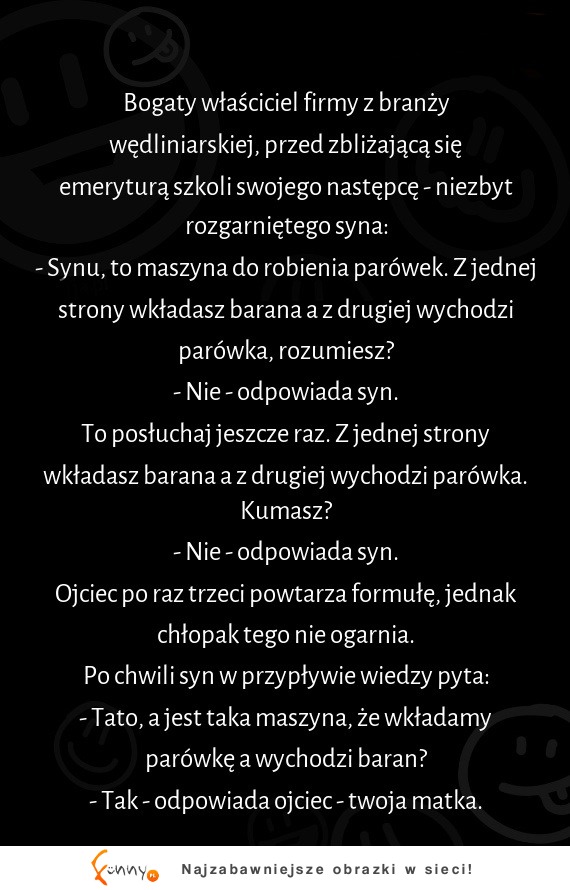 No i synuś w końcu zrozumiał, na przykładzie wziętym z życia! zobacz jak ojciec mu to wytłumaczył!