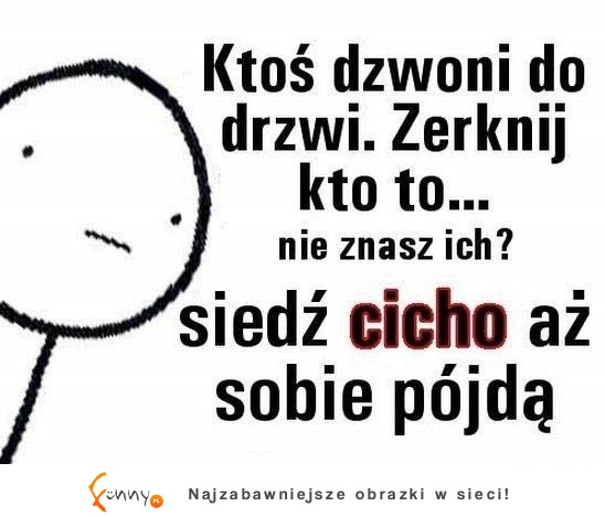 Gdy ktoś dzwoni do drzwi ;D