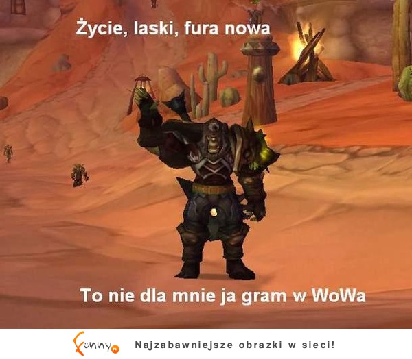 Ja gram w WoWa...