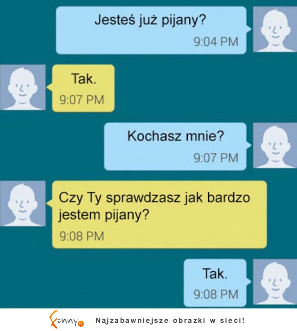 Jesteś już pijany?