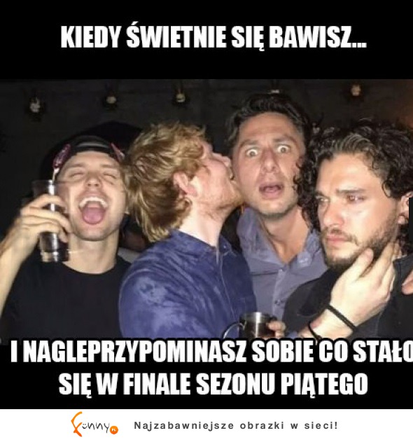 Kiedy świetnie sie bawisz