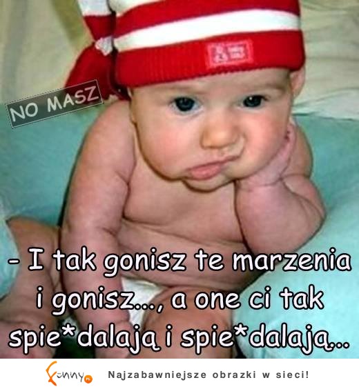 a ty gonisz i gonisz...